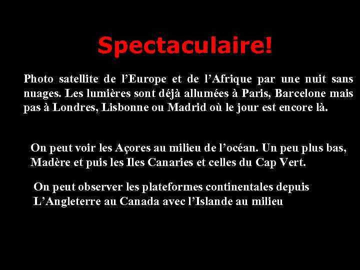 Spectaculaire! Photo satellite de l’Europe et de l’Afrique par une nuit sans nuages. Les
