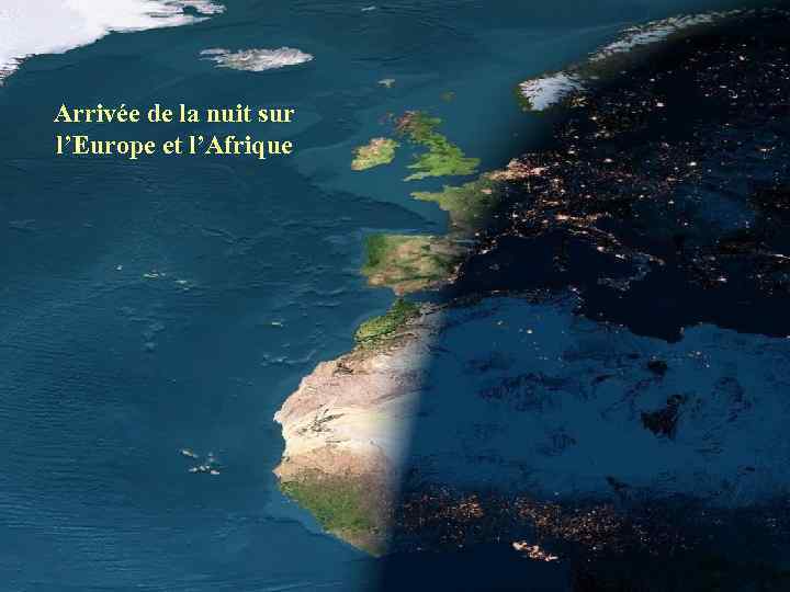 Arrivée de la nuit sur l’Europe et l’Afrique 