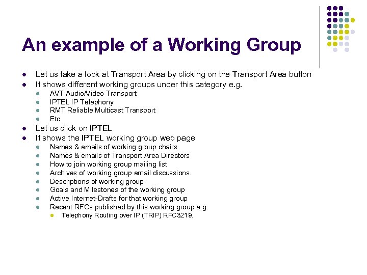 An example of a Working Group l l Let us take a look at