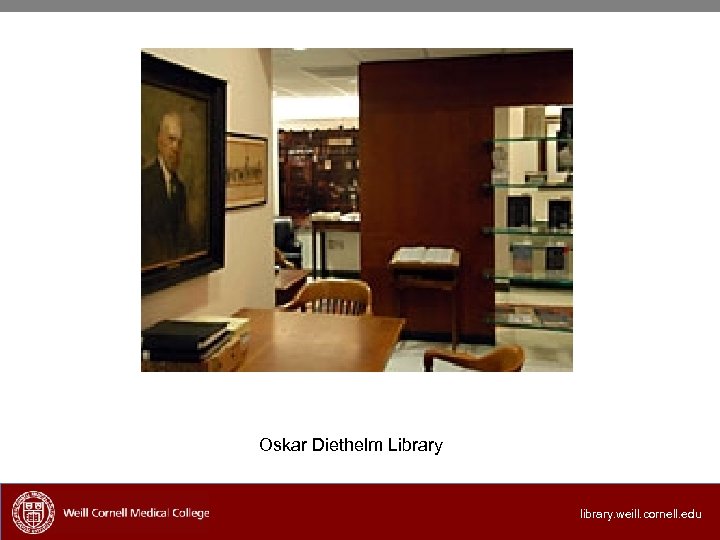 Oskar Diethelm Library library. weill. cornell. edu 