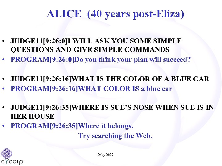 ALICE (40 years post-Eliza) • JUDGE 11[9: 26: 0]I WILL ASK YOU SOME SIMPLE