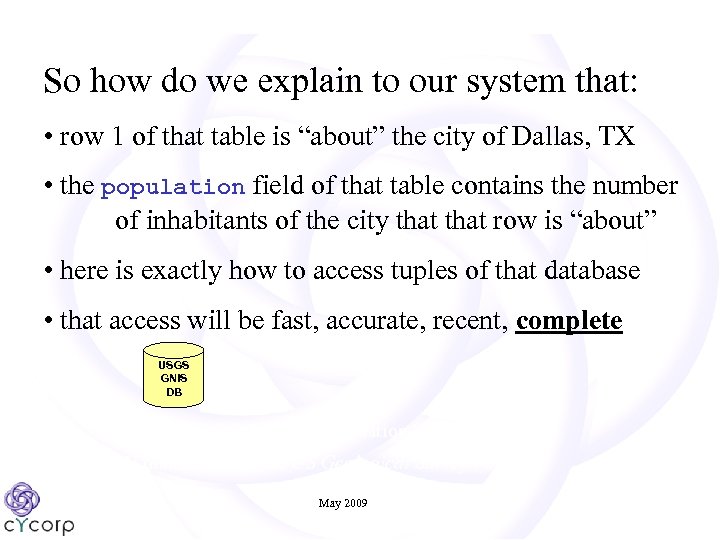 So how do we explain to our system that: • row 1 of that