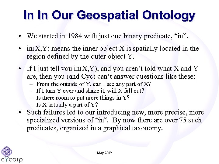 In In Our Geospatial Ontology • We started in 1984 with just one binary