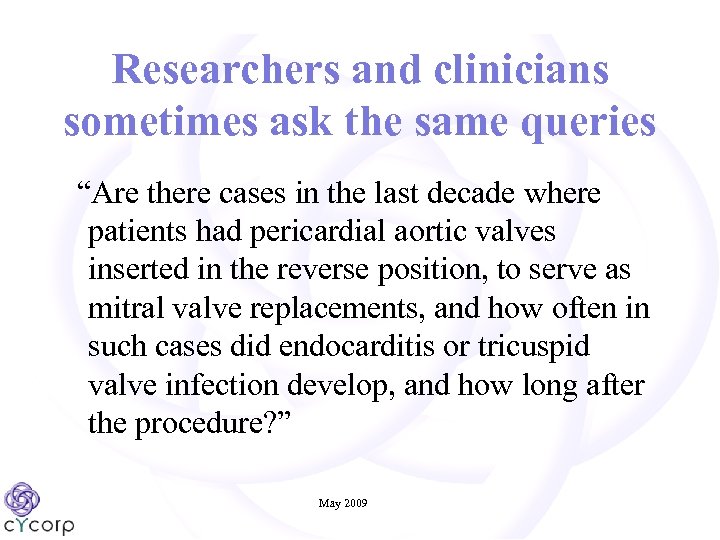 Researchers and clinicians sometimes ask the same queries “Are there cases in the last