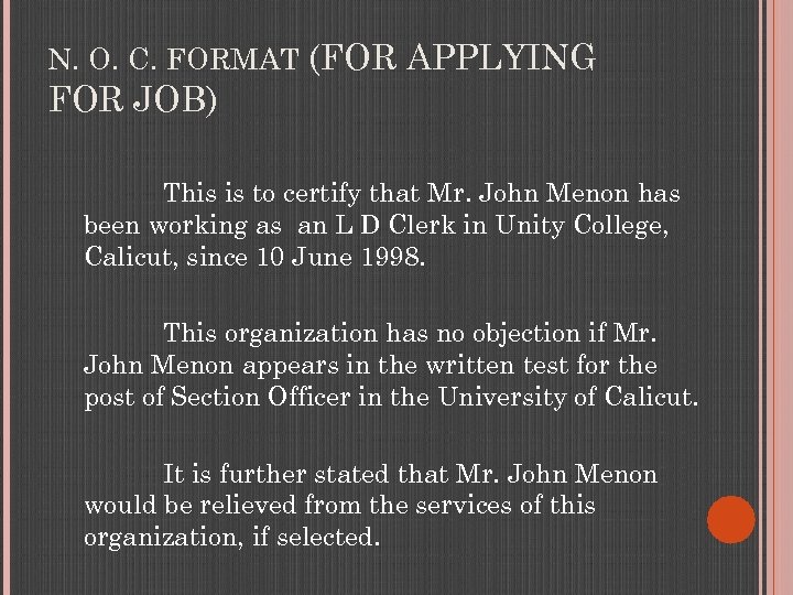 N. O. C. FORMAT (FOR APPLYING FOR JOB) This is to certify that Mr.
