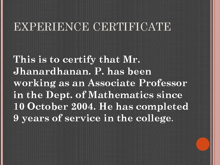 EXPERIENCE CERTIFICATE This is to certify that Mr. Jhanardhanan. P. has been working as