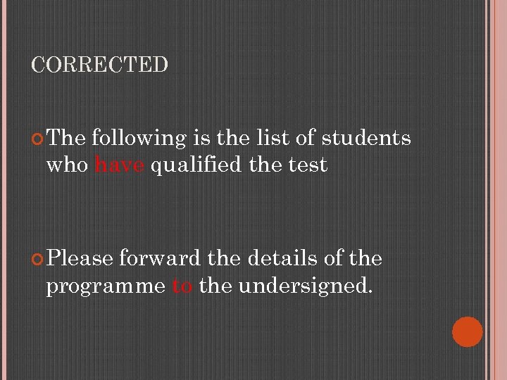 CORRECTED The following is the list of students who have qualified the test Please