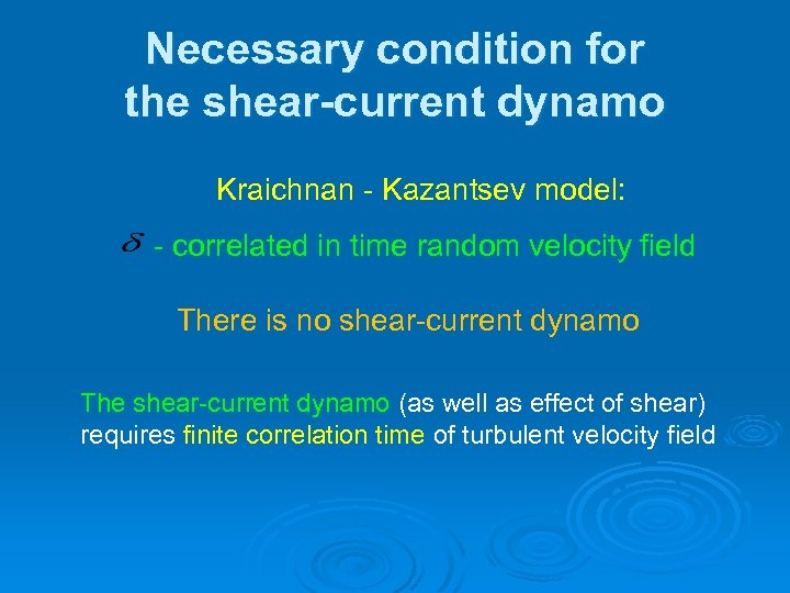 Necessary condition for the shear-current dynamo Kraichnan - Kazantsev model: - correlated in time