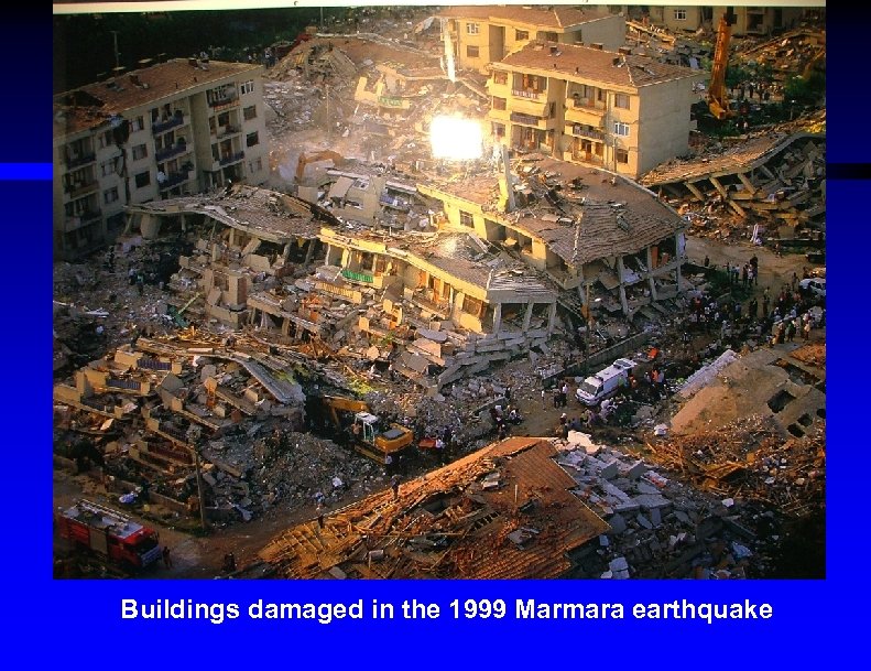 Buildings damaged in the 1999 Marmara earthquake 