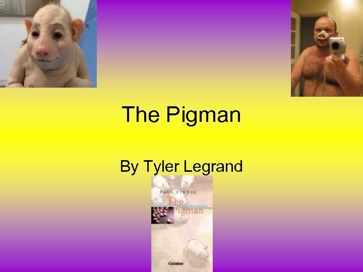 The Pigman By Tyler Legrand 