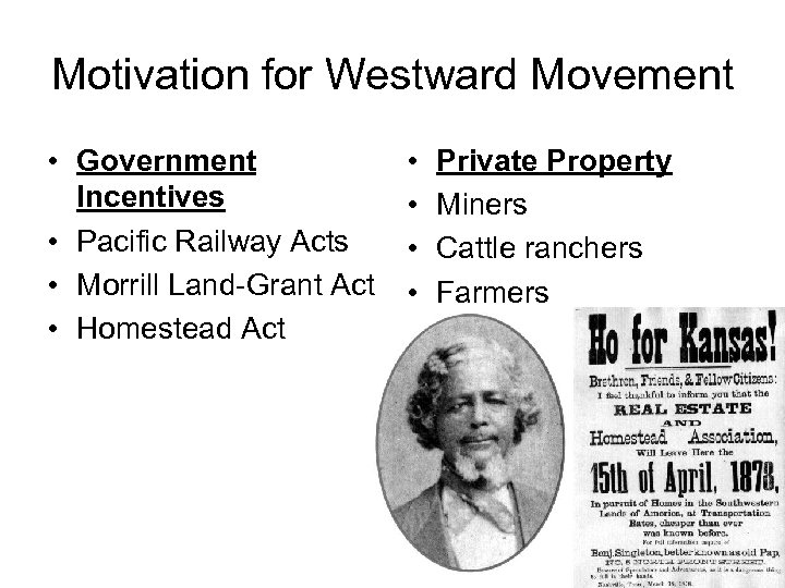 Motivation for Westward Movement • Government Incentives • Pacific Railway Acts • Morrill Land-Grant