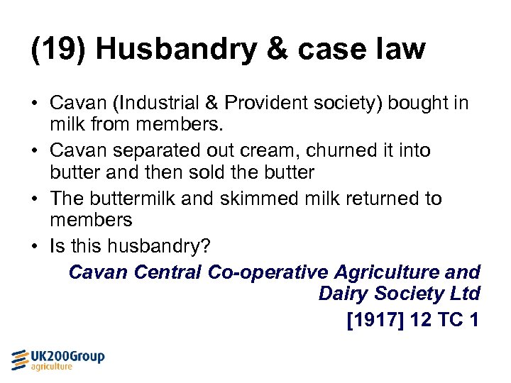 (19) Husbandry & case law • Cavan (Industrial & Provident society) bought in milk