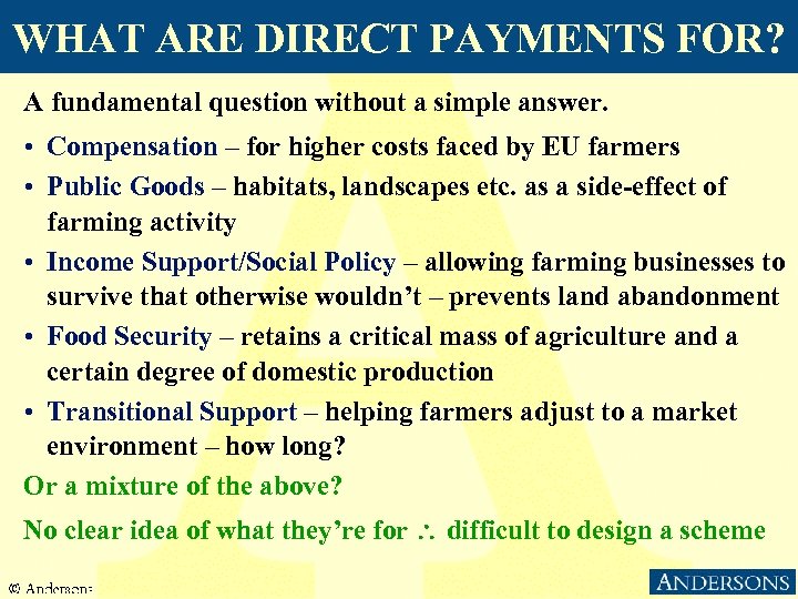 WHAT ARE DIRECT PAYMENTS FOR? A fundamental question without a simple answer. • Compensation