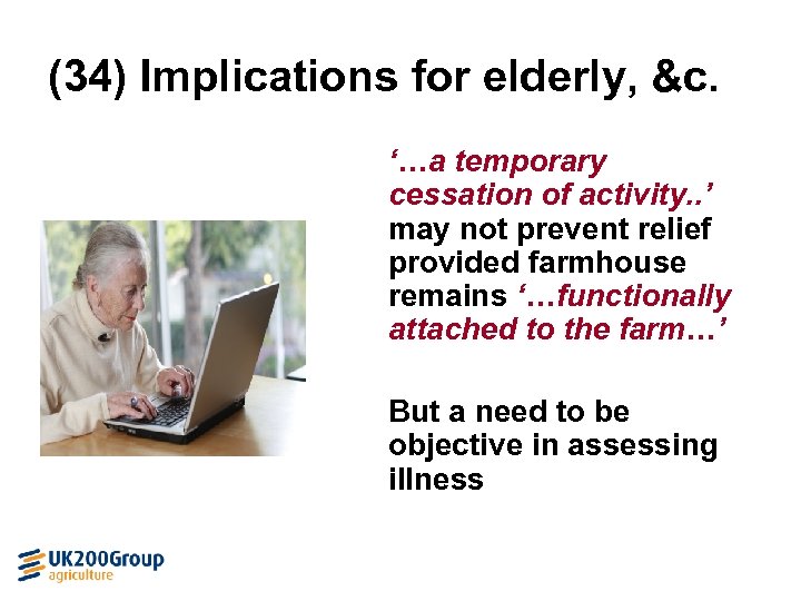(34) Implications for elderly, &c. ‘…a temporary cessation of activity. . ’ may not