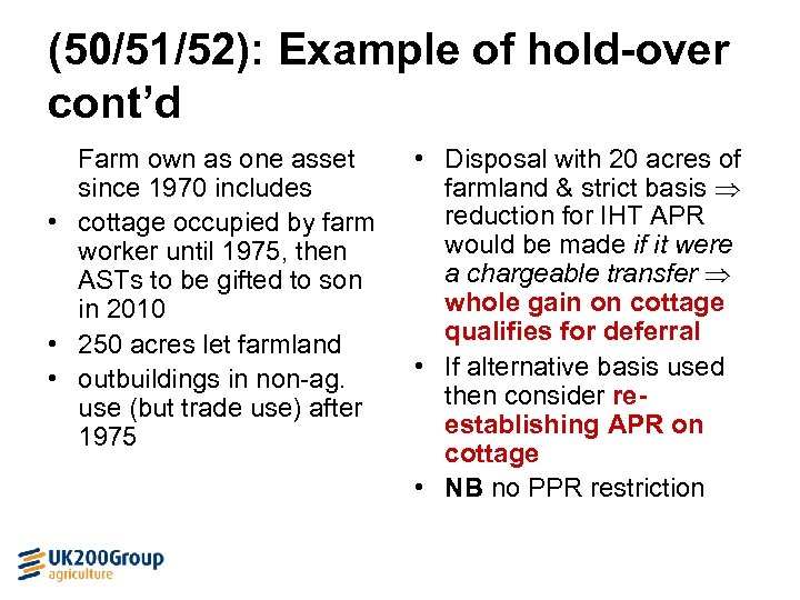 (50/51/52): Example of hold-over cont’d Farm own as one asset since 1970 includes •