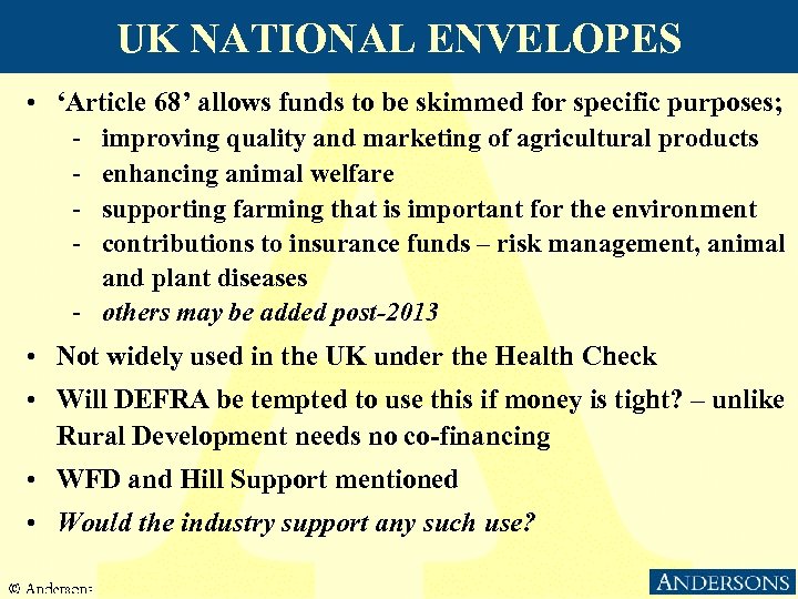 UK NATIONAL ENVELOPES • ‘Article 68’ allows funds to be skimmed for specific purposes;