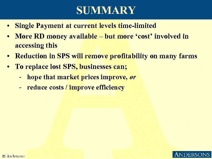 SUMMARY • Single Payment at current levels time-limited • More RD money available –