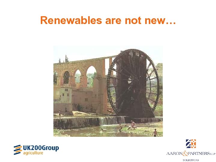 Renewables are not new… 