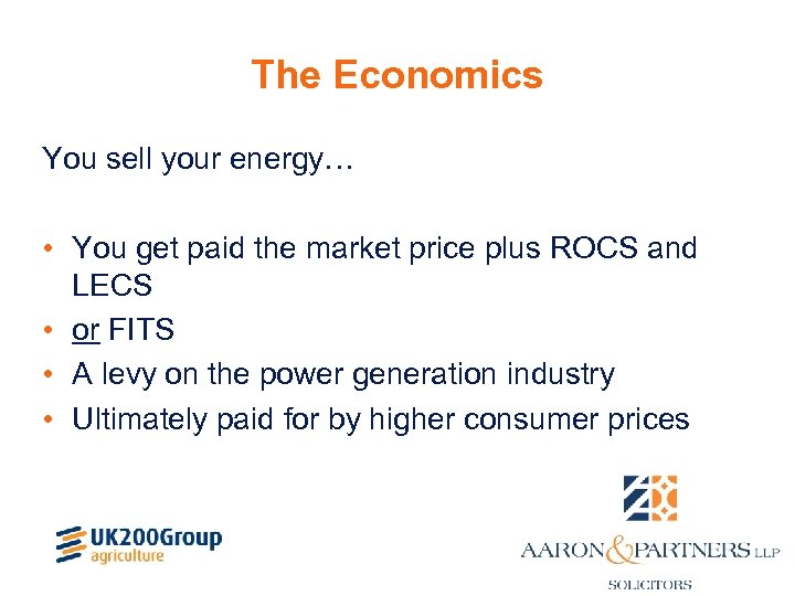 The Economics You sell your energy… • You get paid the market price plus