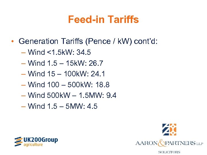 Feed-in Tariffs • Generation Tariffs (Pence / k. W) cont’d: – Wind <1. 5