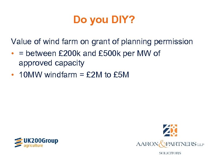 Do you DIY? Value of wind farm on grant of planning permission • =
