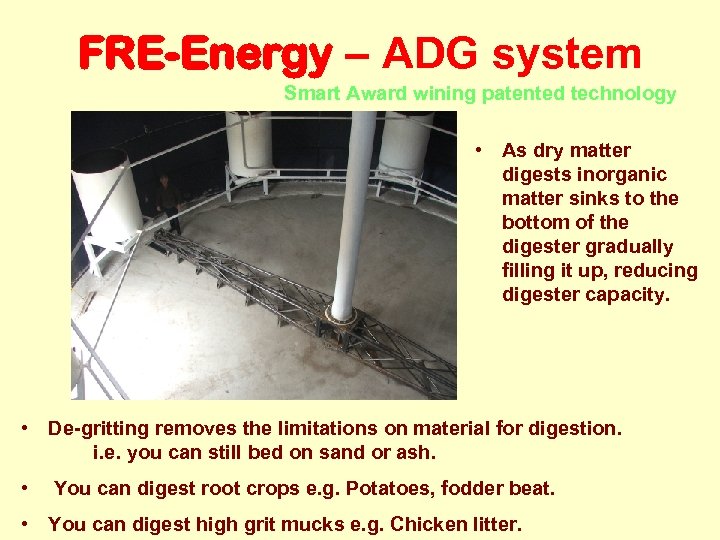 FRE-Energy – ADG system Smart Award wining patented technology • As dry matter digests