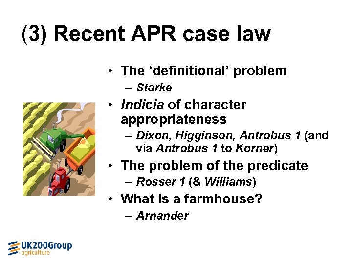 (3) Recent APR case law • The ‘definitional’ problem – Starke • Indicia of