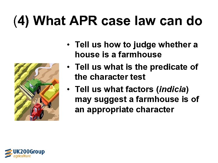 (4) What APR case law can do • Tell us how to judge whether