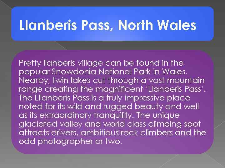 Llanberis Pass, North Wales Pretty llanberis village can be found in the popular Snowdonia