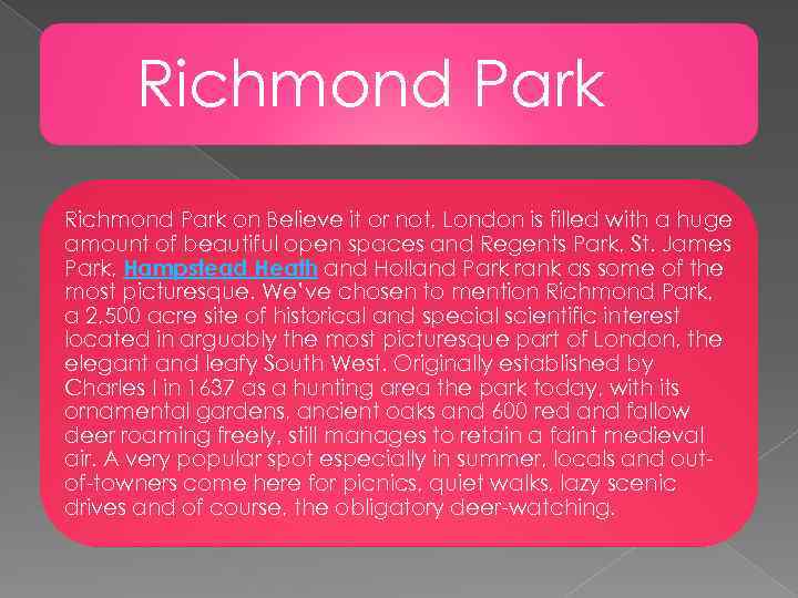 Richmond Park on Believe it or not, London is filled with a huge amount
