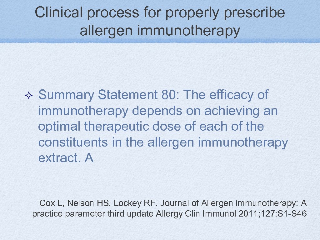 Clinical process for properly prescribe allergen immunotherapy Summary Statement 80: The efficacy of immunotherapy