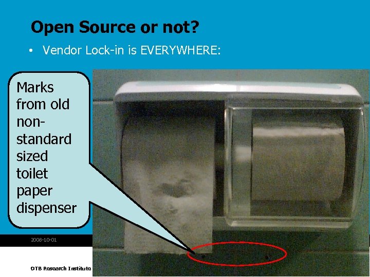 Open Source or not? • Vendor Lock-in is EVERYWHERE: Marks from old nonstandard sized