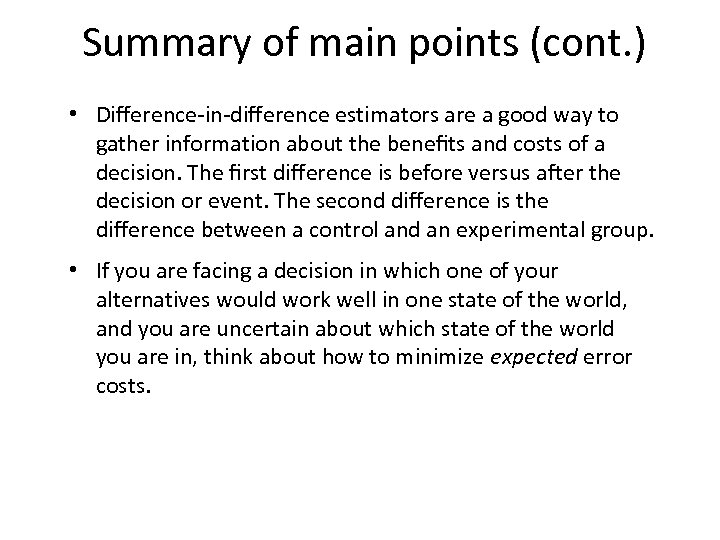Summary of main points (cont. ) • Difference-in-difference estimators are a good way to