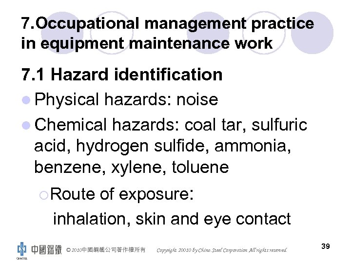 7. Occupational management practice in equipment maintenance work 7. 1 Hazard identification l Physical