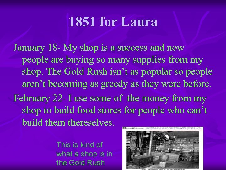 1851 for Laura January 18 - My shop is a success and now people