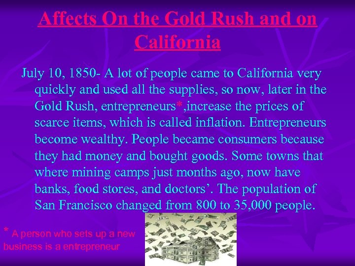 Affects On the Gold Rush and on California July 10, 1850 - A lot