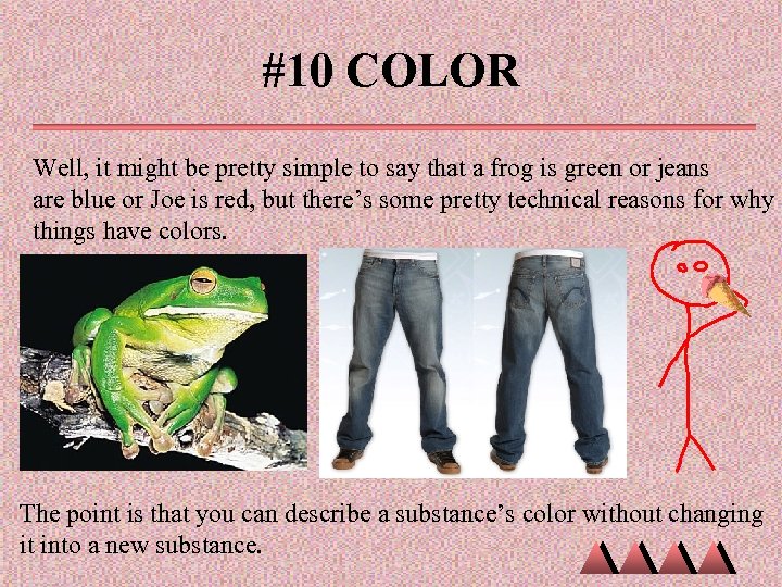 #10 COLOR Well, it might be pretty simple to say that a frog is