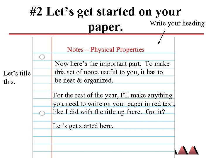 #2 Let’s get started on your Write your heading paper. Notes – Physical Properties