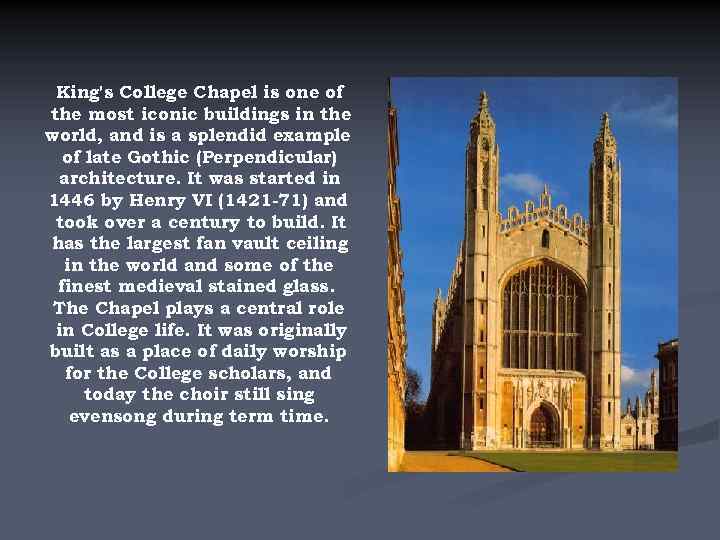 King's College Chapel is one of the most iconic buildings in the world, and