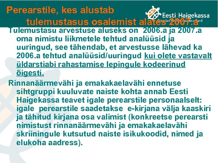 Perearstile, kes alustab tulemustasus osalemist alates 2007. a Tulemustasu arvestuse aluseks on 2006. a