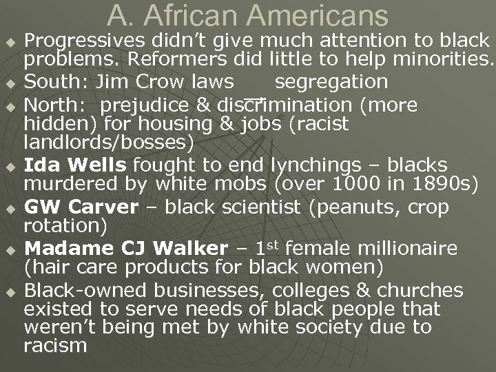 A. African Americans u u u u Progressives didn’t give much attention to black