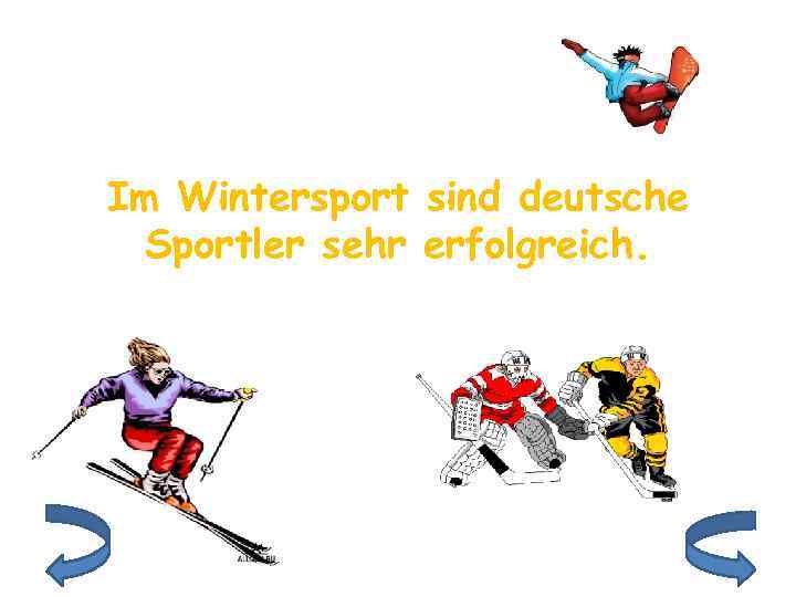 Im Wintersport sind deutsche Sportler sehr erfolgreich. 