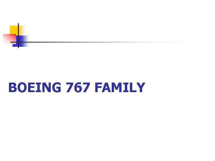 BOEING 767 FAMILY 