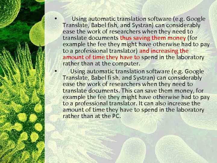  • Using automatic translation software (e. g. Google Translate, Babel fish, and Systran)