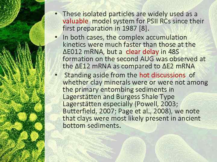  • These isolated particles are widely used as a valuable model system for