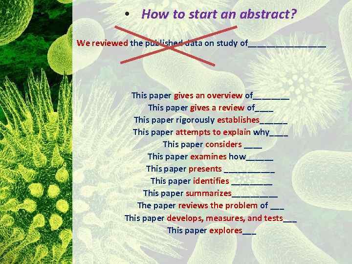  • How to start an abstract? We reviewed the published data on study