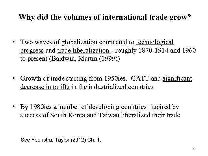 Why did the volumes of international trade grow? • Two waves of globalization connected