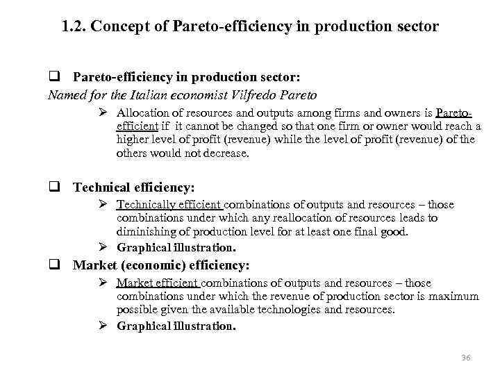 1. 2. Concept of Pareto-efficiency in production sector q Pareto-efficiency in production sector: Named