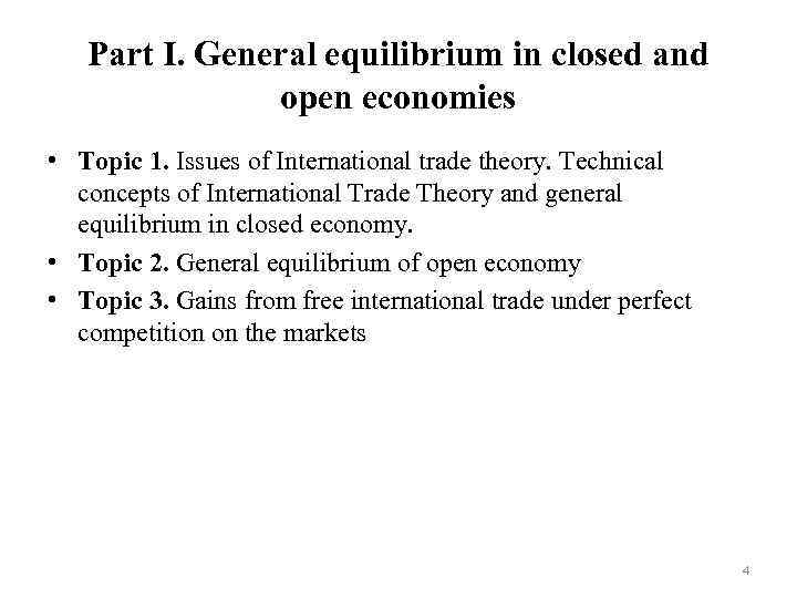 Part I. General equilibrium in closed and open economies • Topic 1. Issues of