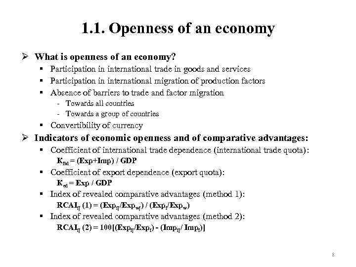 1. 1. Openness of an economy Ø What is openness of an economy? §